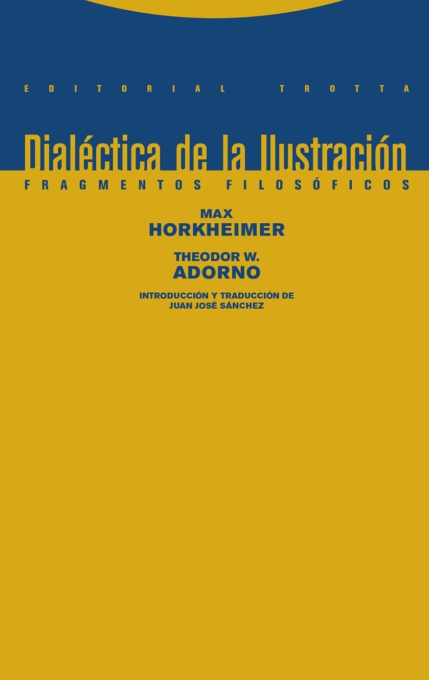 DIALÉCTICA DE LA ILUSTRACIÓN | 9788498796681 | HORKHEIMER, MAX/ADORNO, THEODOR W. | Llibreria La Gralla | Librería online de Granollers