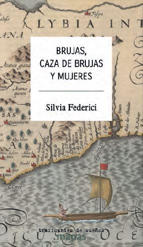 BRUJAS CAZA DE BRUJAS Y MUJERES | 9788412339871 | SILVIA FEDERICI | Llibreria La Gralla | Llibreria online de Granollers