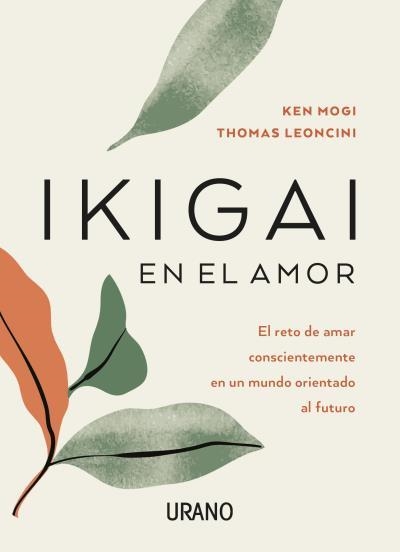 IKIGAI EN EL AMOR | 9788417694401 | LEONCINI, THOMAS/MOGI, KEN | Llibreria La Gralla | Llibreria online de Granollers