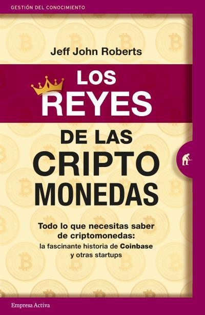 REYES DE LAS CRIPTOMONEDAS, LOS | 9788416997497 | ROBERTS, JEFF JOHN | Llibreria La Gralla | Librería online de Granollers