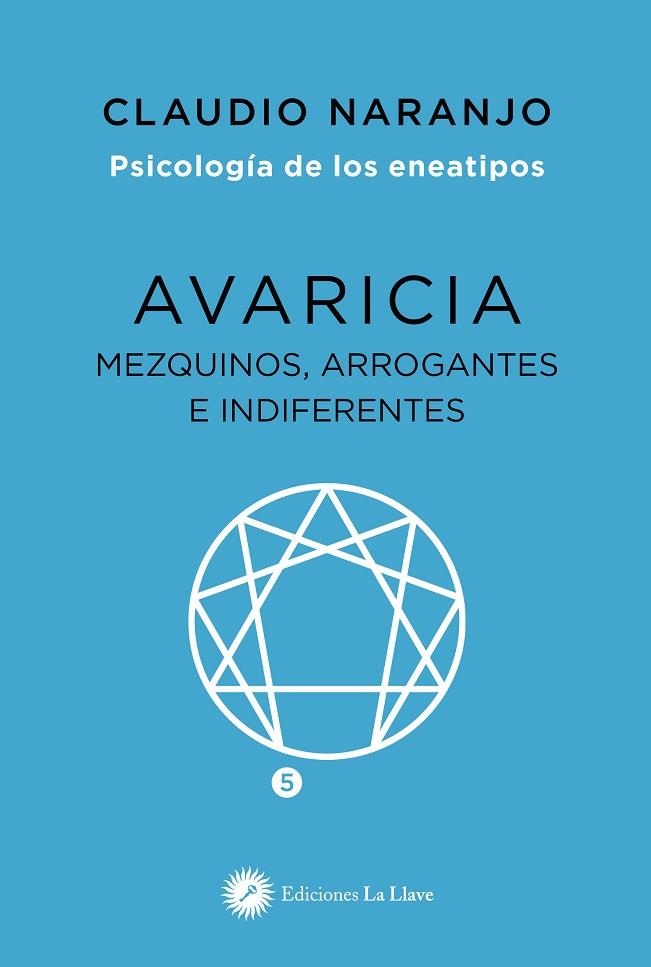 AVARICIA:MEZQUINOS, ARROGANTES E INDIFERENTES | 9788416145911 | NARANJO, CLAUDIO | Llibreria La Gralla | Llibreria online de Granollers