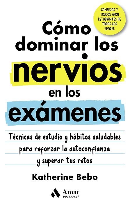 CÓMO DOMINAR LOS NERVIOS EN LOS EXÁMENES | 9788418114946 | BEBO, KATHERINE | Llibreria La Gralla | Llibreria online de Granollers