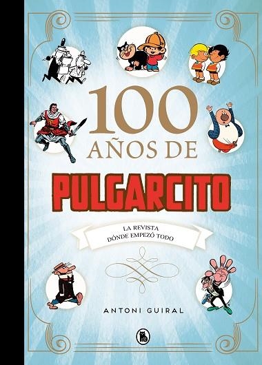 100 AÑOS DE PULGARCITO | 9788402425171 | GUIRAL, ANTONI | Llibreria La Gralla | Llibreria online de Granollers