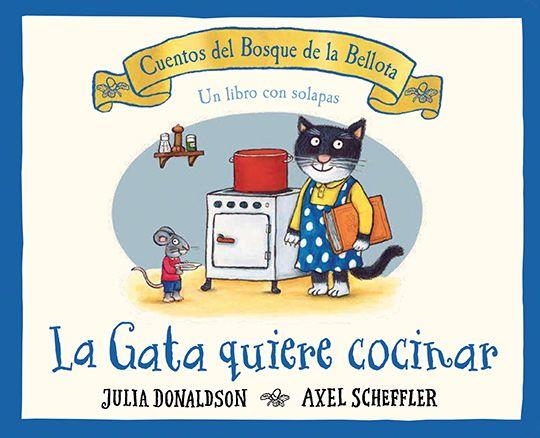 GATA QUIERE COCINAR, LA | 9788426147196 | DONALDSON, JULIA/ SCHEFFLER, AXEL | Llibreria La Gralla | Llibreria online de Granollers