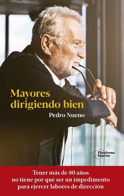 MAYORES DIRIGIENDO BIEN | 9788418582905 | NUENO, PEDRO | Llibreria La Gralla | Llibreria online de Granollers