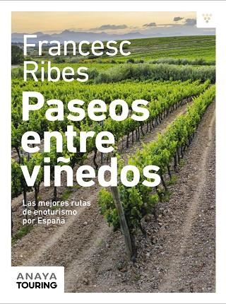PASEOS ENTRE VIÑEDOS | 9788491584209 | RIBES GEGÚNDEZ, FRANCESC | Llibreria La Gralla | Librería online de Granollers