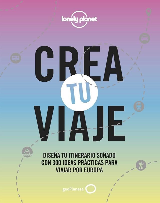 CREA TU VIAJE | 9788408244301 | AA. VV. | Llibreria La Gralla | Librería online de Granollers