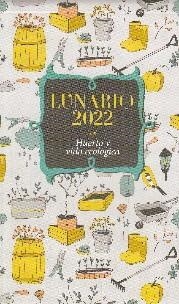 LUNARIO 2022. HUERTO Y VIDA ECOLOGICA | 9788427145375 | VV.AA. | Llibreria La Gralla | Llibreria online de Granollers