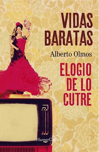 VIDAS BARATAS: ELOGIO DE LO CUTRE | 9788491396536 | OLMOS, ALBERTO | Llibreria La Gralla | Llibreria online de Granollers