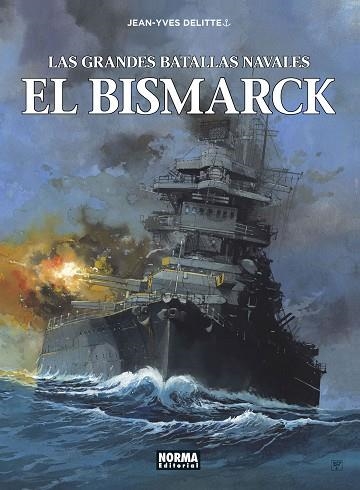 GRANDES BATALLAS NAVALES 12, LAS. EL BISMARCK | 9788467948516 | JEAN YVES DELITTE | Llibreria La Gralla | Llibreria online de Granollers