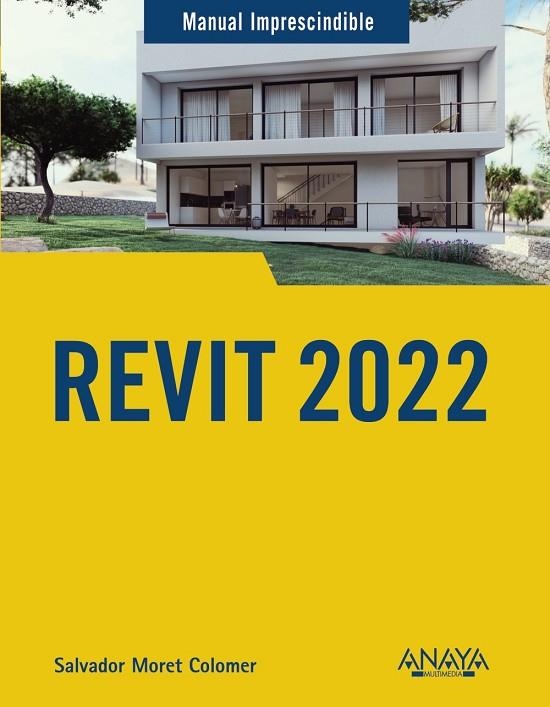 REVIT 2022 | 9788441543805 | MORET COLOMER, SALVADOR | Llibreria La Gralla | Llibreria online de Granollers