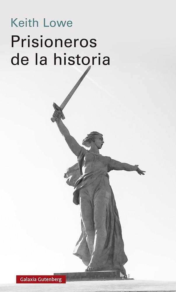 PRISIONEROS DE LA HISTORIA | 9788418807541 | LOWE, KEITH | Llibreria La Gralla | Librería online de Granollers
