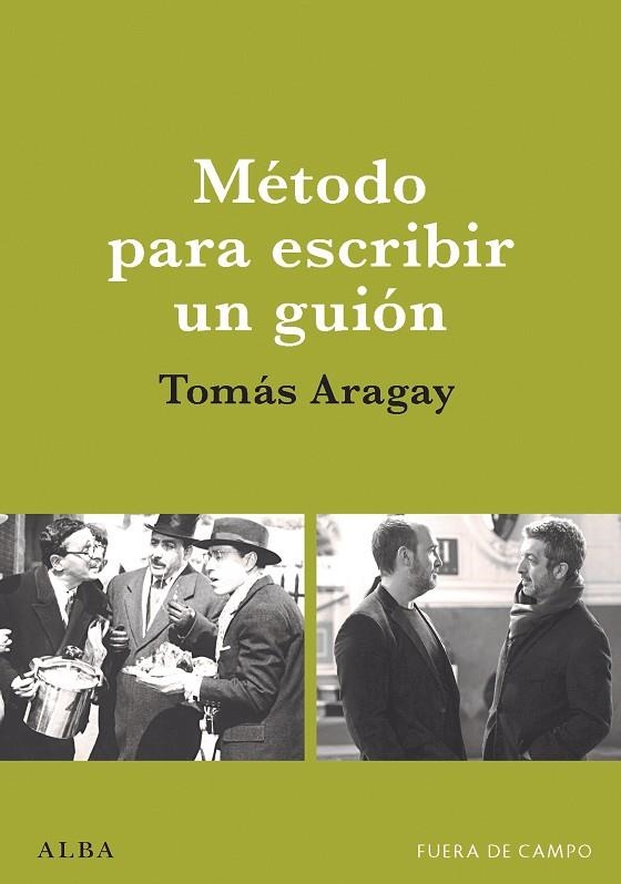 MÉTODO PARA ESCRIBIR UN GUIÓN | 9788490658178 | ARAGAY, TOMÀS | Llibreria La Gralla | Llibreria online de Granollers