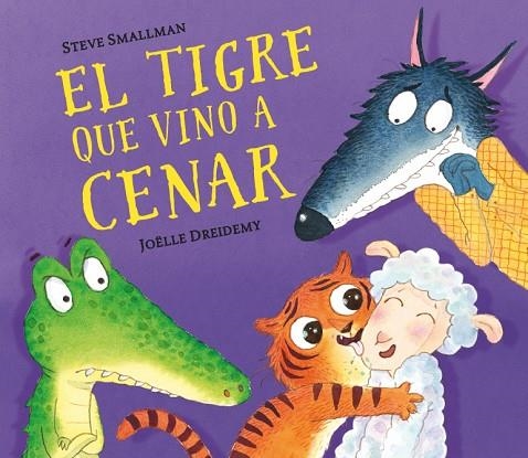 TIGRE QUE VINO A CENAR, EL  | 9788448858629 | SMALLMAN, STEVE; DREIDEMY, JOËLLE | Llibreria La Gralla | Llibreria online de Granollers