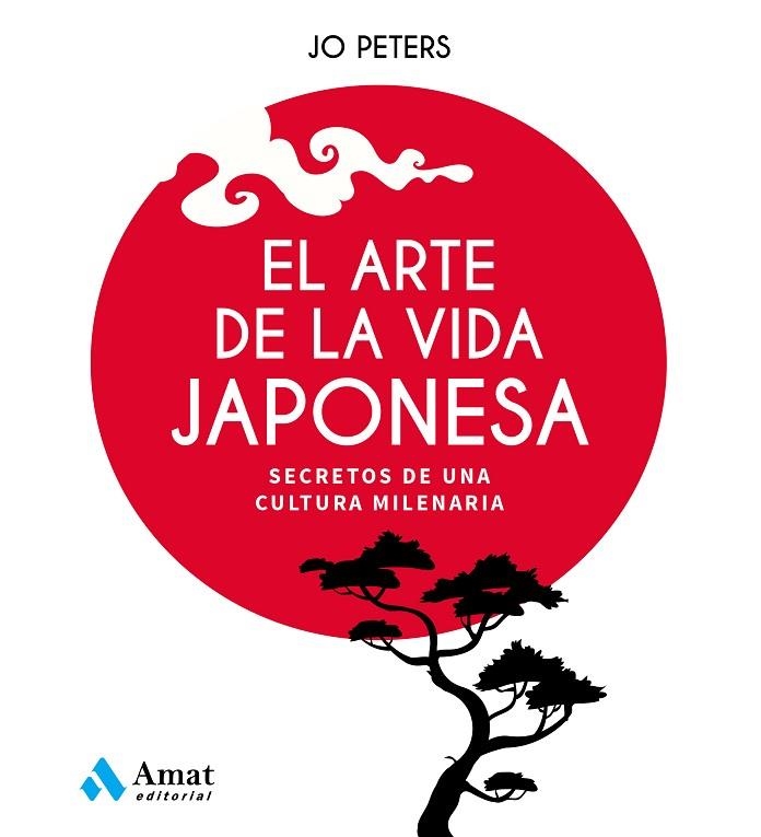 EL ARTE DE LA VIDA JAPONESA | 9788497355438 | PETERS, JO | Llibreria La Gralla | Llibreria online de Granollers