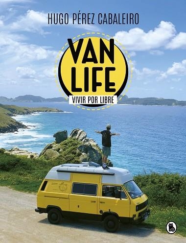 VANLIFE. VIVIR POR LIBRE | 9788402425836 | PÉREZ CABALEIRO, HUGO | Llibreria La Gralla | Llibreria online de Granollers