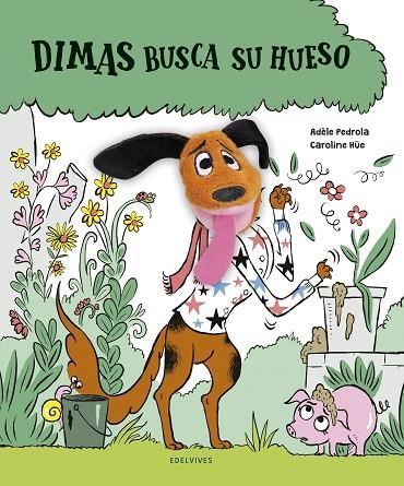 DIMAS BUSCA SU HUESO | 9788414030288 | PEDROLA, ADÈLE | Llibreria La Gralla | Llibreria online de Granollers