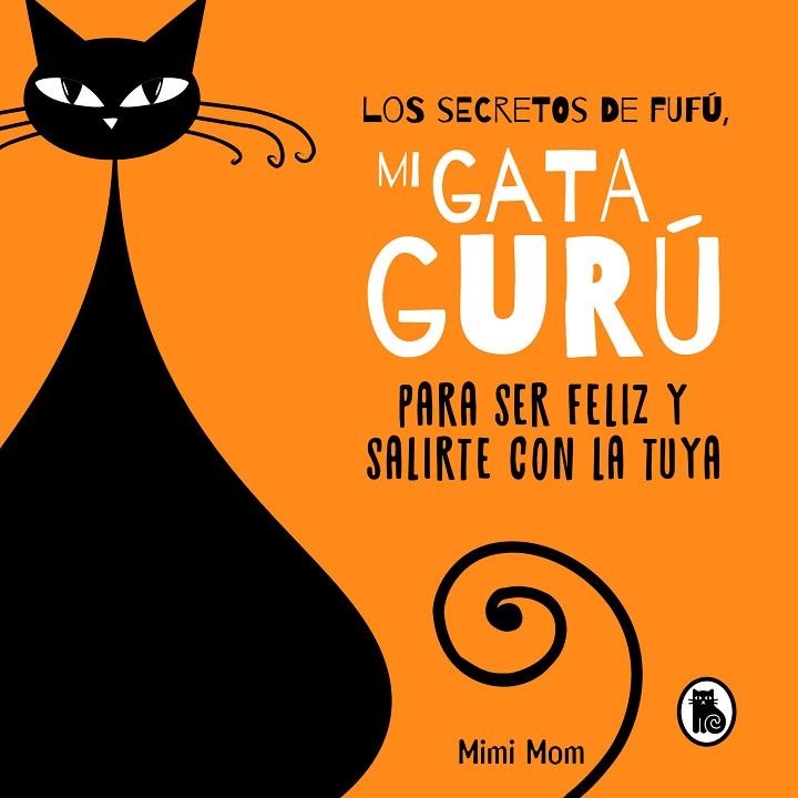 SECRETOS DE FUFÚ, LOS , MI GATA GURÚ | 9788402426239 | MIMI MOM | Llibreria La Gralla | Llibreria online de Granollers