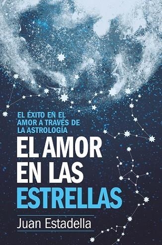 AMOR EN LAS ESTRELLAS, EL | 9788416750610 | ESTADELLA FERRATER, JUAN | Llibreria La Gralla | Llibreria online de Granollers