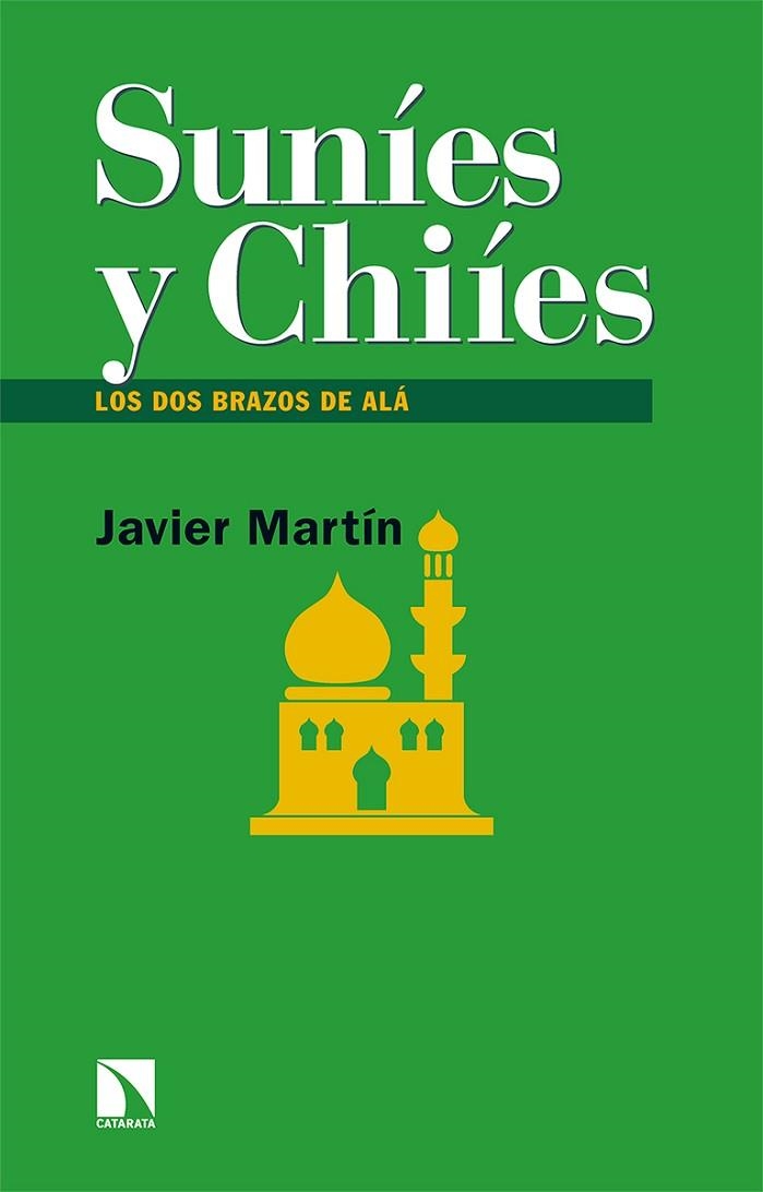 SUNÍES Y CHIÍES | 9788413523378 | MARTÍN, JAVIER | Llibreria La Gralla | Llibreria online de Granollers