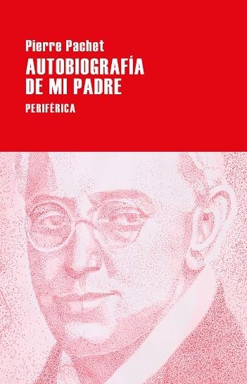 AUTOBIOGRAFÍA DE MI PADRE | 9788418838163 | PACHET, PIERRE | Llibreria La Gralla | Llibreria online de Granollers