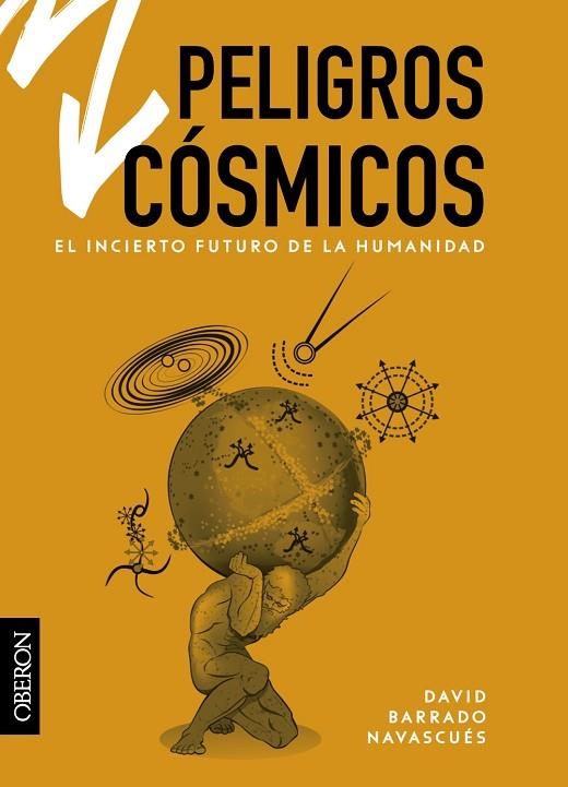 PELIGROS CÓSMICOS. EL INCIERTO FUTURO DE LA HUMANIDAD | 9788441543515 | BARRADO NAVASCUÉS, DAVID | Llibreria La Gralla | Llibreria online de Granollers