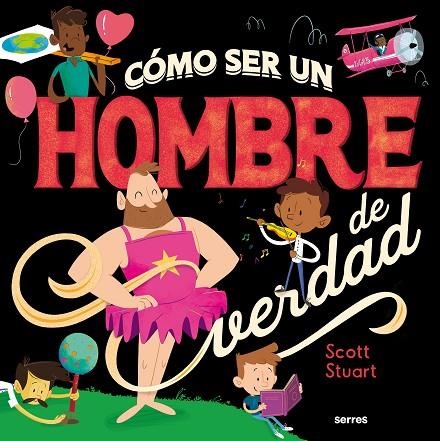 COMO SER UN HOMBRE DE VERDAD | 9788427296145 | STUART, SCOTT | Llibreria La Gralla | Llibreria online de Granollers