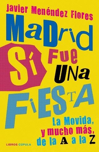 MADRID SÍ FUE UNA FIESTA | 9788448027445 | MENÉNDEZ FLORES, JAVIER | Llibreria La Gralla | Llibreria online de Granollers