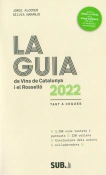 GUIA DE VINS DE CATALUNYA 2022, LA | 9788494929335 | IA ALCOVER, JORDI - NARANJO, SILV | Llibreria La Gralla | Llibreria online de Granollers