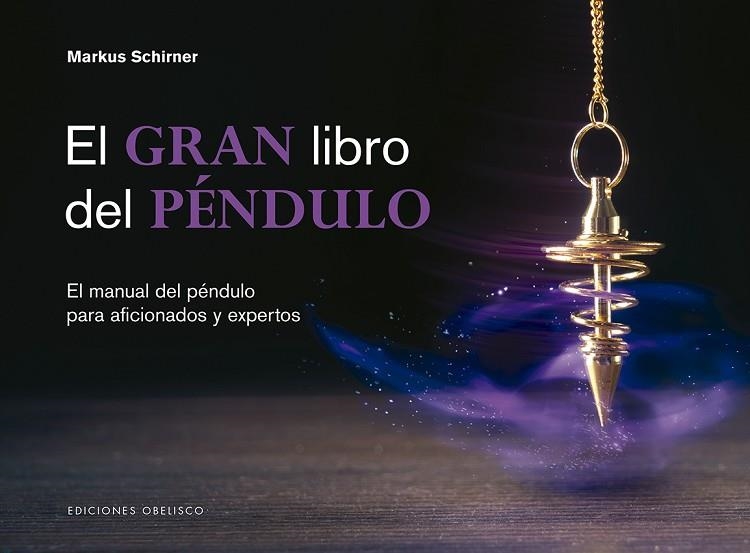 GRAN LIBRO DEL PÉNDULO, EL | 9788491115427 | SCHIRNER, MARKUS | Llibreria La Gralla | Llibreria online de Granollers