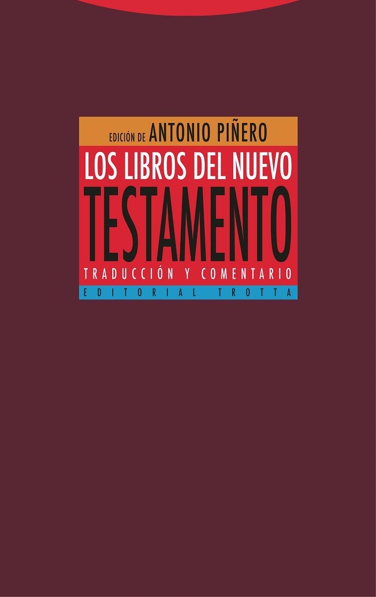 LIBROS DEL NUEVO TESTAMENTO, LOS | 9788413640242 | PIÑERO, ANTONIO/PADILLA, CARMEN/DEL CERRO, GONZALO/FONTANA, GONZALO/MONTSERRAT, JOSEP | Llibreria La Gralla | Llibreria online de Granollers