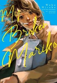 MY BROKEN MARIKO | 9788418788529 | HIRAKO,WAKA | Llibreria La Gralla | Librería online de Granollers