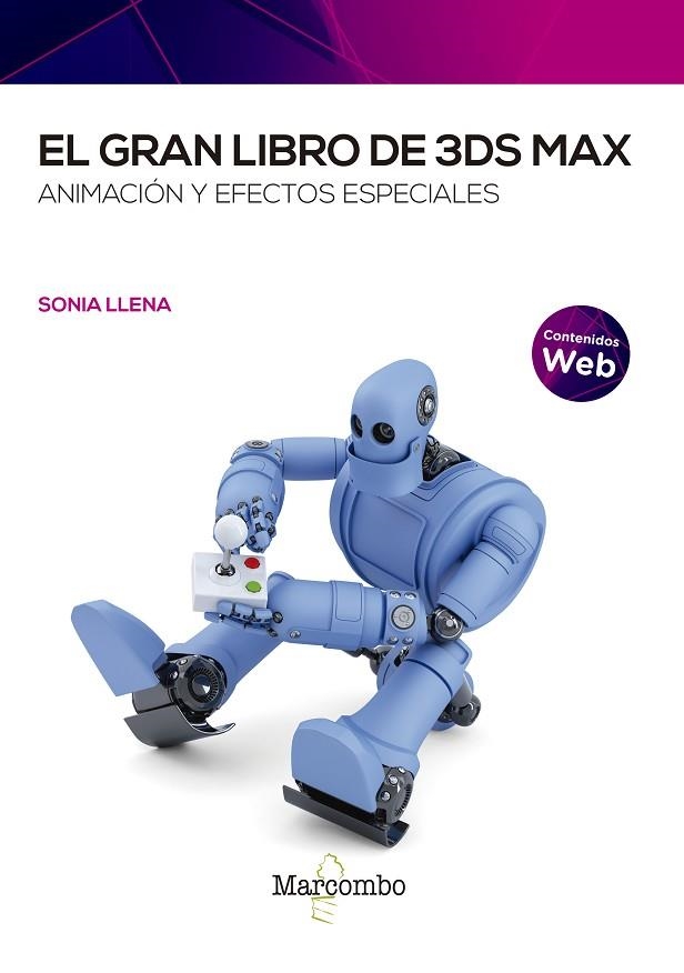 GRAN LIBRO DE 3DS MAX, EL: ANIMACIÓN Y EFECTOS ESPECIALES | 9788426732521 | LLENA HURTADO, SONIA | Llibreria La Gralla | Llibreria online de Granollers