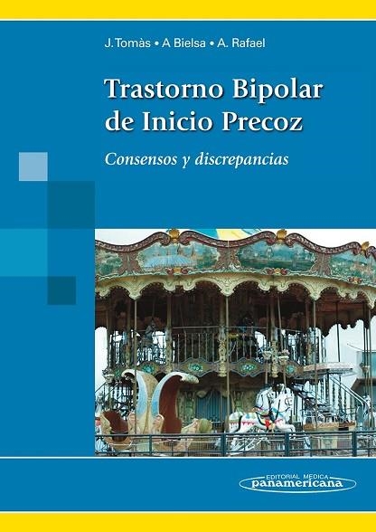 TRASTORNO BIPOLAR INICIO PRECOZ | 9788498357455 | JOSEP TOMÀS VILALTELLA / ANNA BIELSA CARRAFA / AURELIA RAFAEL LINARES | Llibreria La Gralla | Llibreria online de Granollers