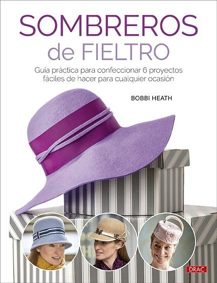 SOMBREROS DE FIELTRO | 9788498747034 | HEATH, BOBBI | Llibreria La Gralla | Llibreria online de Granollers