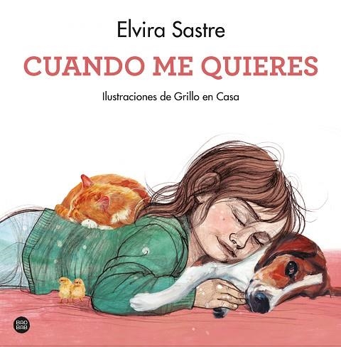 CUANDO ME QUIERES | 9788408247050 | SASTRE, ELVIRA / GRILLO EN CASA | Llibreria La Gralla | Llibreria online de Granollers