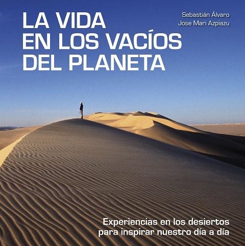 VIDA EN LOS VACÍOS DEL PLANETA, LA | 9788418820137 | ÁLVARO, SEBASTIÁN / AZPIAZU, JOSE MARI | Llibreria La Gralla | Llibreria online de Granollers