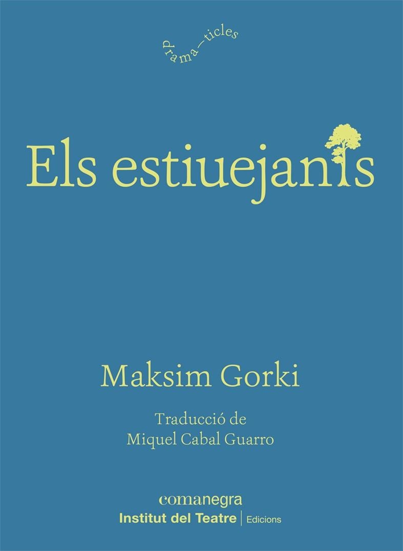 ESTIUEJANTS, ELS  | 9788418022975 | GORKI, MAKSIM | Llibreria La Gralla | Librería online de Granollers