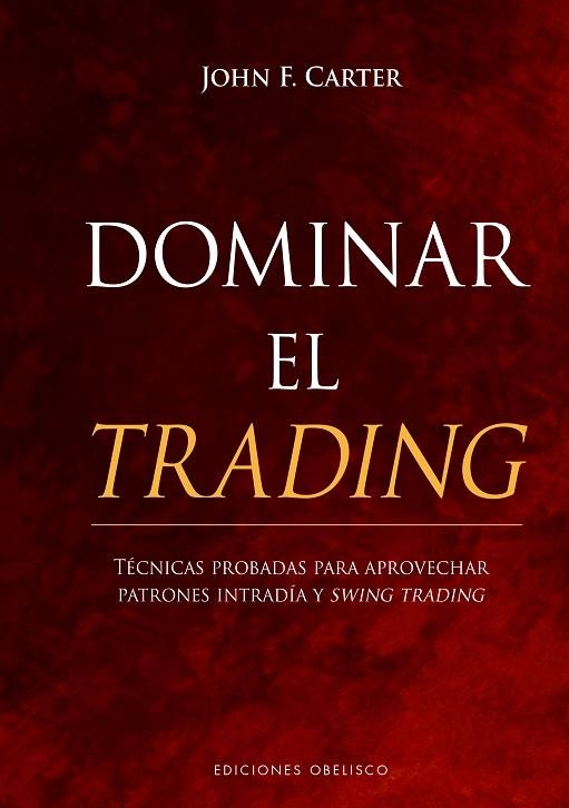 DOMINAR EL TRADING | 9788491117834 | CARTER, JOHN F. | Llibreria La Gralla | Llibreria online de Granollers