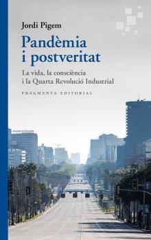 PANDÈMIA I POSTVERITAT | 9788417796570 | PIGEM, JORDI | Llibreria La Gralla | Librería online de Granollers