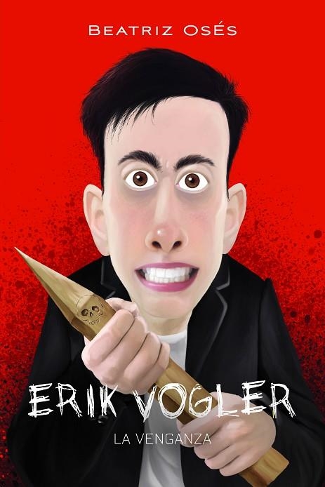 ERIK VOGLER: LA VENGANZA | 9788468345376 | OSES GARCÍA, BEATRIZ | Llibreria La Gralla | Llibreria online de Granollers