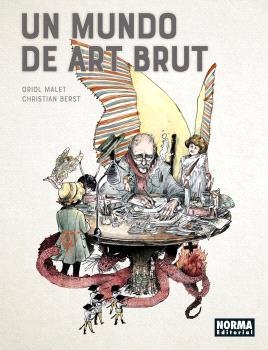 UN MUNDO DE ART BRUT | 9788467948523 | MALET, ORIOL / BERST, CHRISTIAN | Llibreria La Gralla | Llibreria online de Granollers