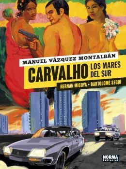 CARVALHO 3. LOS MARES DEL SUR | 9788467948851 | MANUEL VÁZQUEZ MONTALBÁN / HERNAN MIGOYA-BARTOLOME SEGUI | Llibreria La Gralla | Llibreria online de Granollers