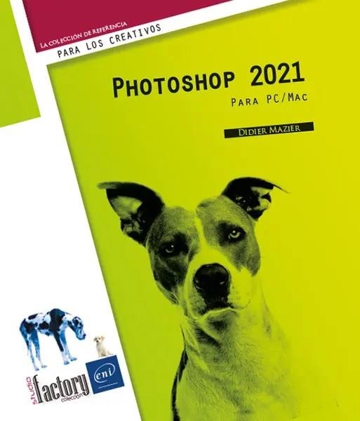 PHOTOSHOP 2021 - PARA PC;MAC | 9782409033452 | MAZIER, DIDIER | Llibreria La Gralla | Llibreria online de Granollers