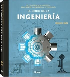 LIBRO DE LA INGENIERIA, EL | 9789463595568 | BRAIN, MARSHALL | Llibreria La Gralla | Librería online de Granollers