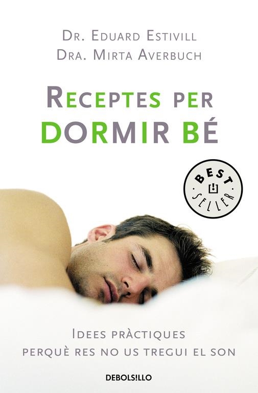 RECEPTES PER DORMIR BE (DEBOLSILLO 486/9) | 9788483463253 | ESTIVILL, EDUARD / AVERBUCH, MIRTA | Llibreria La Gralla | Llibreria online de Granollers