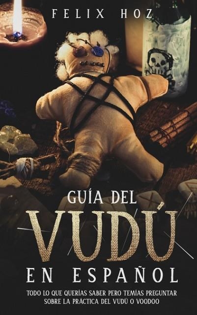 GUÍA DEL VUDÚ EN ESPAÑOL | 9781646946228 | FELIX HOZ | Llibreria La Gralla | Llibreria online de Granollers