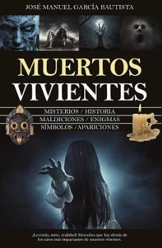 MUERTOS VIVIENTES | 9788416750757 | GARCÍA BAUTISTA, JOSÉ MANUEL | Llibreria La Gralla | Llibreria online de Granollers