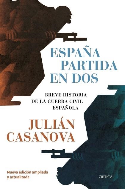 ESPAÑA PARTIDA EN DOS | 9788491993704 | CASANOVA, JULIÁN | Llibreria La Gralla | Librería online de Granollers
