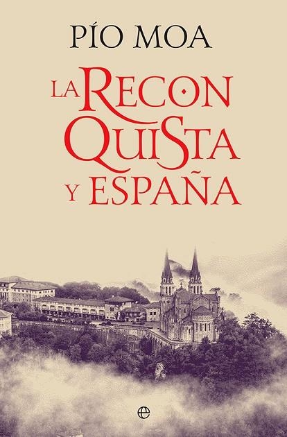 RECONQUISTA Y ESPAÑA, LA (BOLSILLO) | 9788413842592 | MOA, PÍO | Llibreria La Gralla | Librería online de Granollers